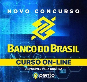 BANCO DO BRASIL – ESCRITURÁRIO – AGENTE COMERCIAL – NÍVEL MÉDIO – EM 10X DE R$29,90 SEM JUROS
