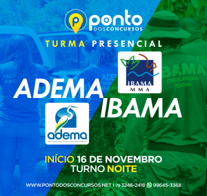 ADEMA/SE + IBAMA – 10x DE R$50,00 SEM JUROS OU R$470,00 POR PIX