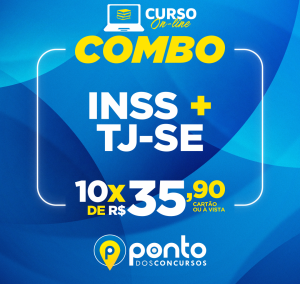 COMBO – INSS + TJ/SE – NÍVEL MÉDIO – EM 10x DE R$35,90 SEM JUROS