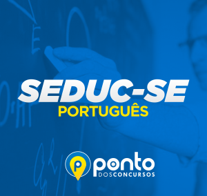 SEDUC/SERGIPE – PORTUGUÊS – EM 10X DE R$ 29,90 SEM JUROS