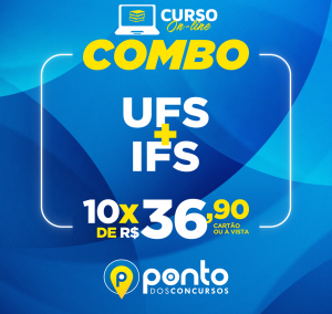 COMBO – UFS + IFS – NÍVEL MÉDIO – EM 10x DE R$36,90 SEM JUROS
