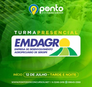 EMDAGRO – Empresa de Desenvolvimento Agropecuário de Sergipe – EM 10X R$69,90 SEM JUROS – INÍCIO 12/07/2022 – NOITE
