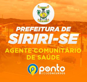 PREFEITURA MUNICIPAL DE SIRIRI/SE – AGENTE COMUNITÁRIO DE SAÚDE – R$199,90 EM ATÉ 10X SEM JUROS