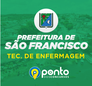 PREFEITURA MUNICIPAL DE SÃO FRANCISCO/SE – TEC. DE ENFERMAGEM – R$199,90 EM ATÉ 10X SEM JUROS