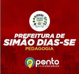 PREFEITURA MUNICIPAL DE SIMÃO DIAS/SE – PEDAGOGIA – EM 10XR$ 29,90 SEM JUROS