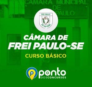 CÂMARA MUNICIPAL DE FREI PAULO/SE – CURSO BÁSICO (comum a todos os cargos) –  EM 10X DE R$ 19,90 SEM JUROS