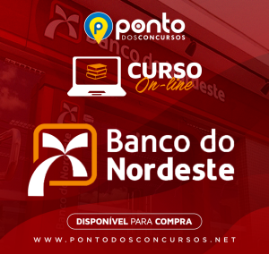BANCO DO NORDESTE (BNB) – ANALISTA BANCÁRIO – NÍVEL MÉDIO – EM 10X DE R$29,90 SEM JUROS