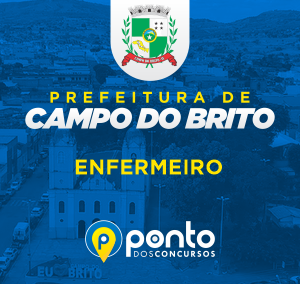 PREFEITURA MUNICIPAL DE CAMPO DO BRITO/SE – ENFERMEIRO(A) – R$299,90 EM ATÉ 10X SEM JUROS