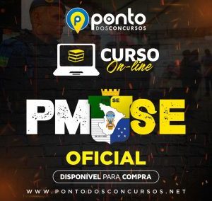 POLÍCIA MILITAR DE SERGIPE – OFICIAL – EM 10x DE R$29,90 SEM JUROS