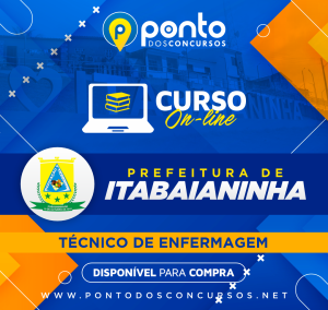 PREFEITURA MUNICIPAL DE ITABAIANINHA/SE – TÉCNICO DE ENFERMAGEM – R$199,90 EM ATÉ 10X SEM JUROS