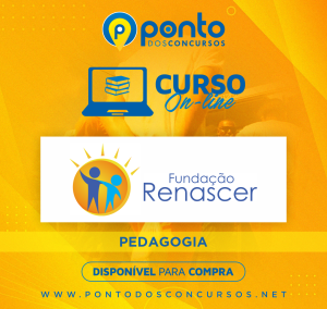 FUNDAÇÃO RENASCER – EM 10X DE R$ 29,90 SEM JUROS – PEDAGOGOS