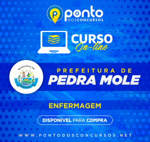 PREFEITURA DE PEDRA MOLE/SE – ENFERMAGEM – R$249,90 EM ATÉ 10X SEM JUROS