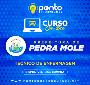 PREFEITURA MUNICIPAL DE PEDRA MOLE/SE – TÉCNICO DE ENFERMAGEM – R$249,90 EM ATÉ 10X SEM JUROS