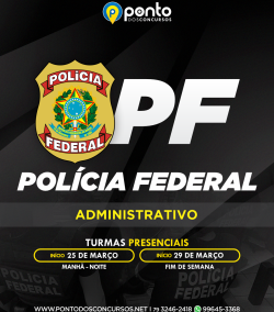 POLÍCIA FEDERAL – ADMINISTRATIVO