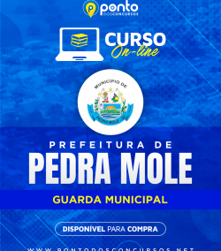 PREFEITURA DE PEDRA MOLE/SE – GUARDA MUNICIPAL – R$299,90 EM ATÉ 10X SEM JUROS