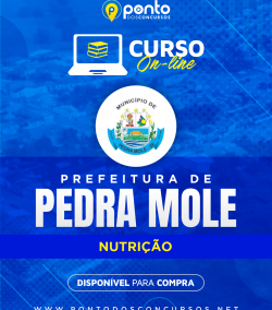 PREFEITURA DE PEDRA MOLE/SE – NUTRIÇÃO – R$299,90 EM ATÉ 10X SEM JUROS