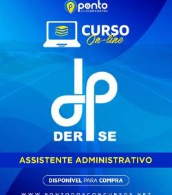 DEPARTAMENTO DE ESTRADAS E RODAGENS – DER/SE – ASSISTENTE ADMINISTRATIVO – EM 10X DE R$ 29,90 SEM JUROS – NÍVEL MÉDIO