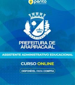 PREFEITURA MUNICIPAL DE ARAPIRACA/AL – ASSISTENTE ADMINISTRATIVO EDUCACIONAL – 10X R$29,90