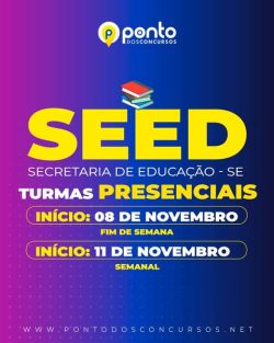 SEED | SECRETARIA DE EDUCAÇÃO DE SERGIPE – CURSO 100% PRESENCIAL – EM ARACAJU/SE