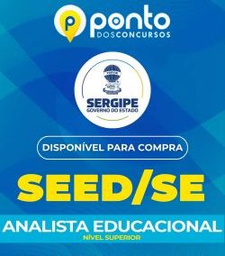 SEED/SE – ANALISTA EDUCACIONAL – 10X R$29,90