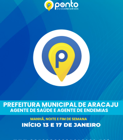 PREFEITURA DE ARACAJU – SAÚDE | Agente de Endemias – CURSO 100% PRESENCIAL