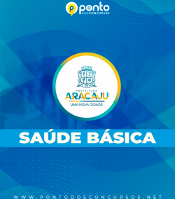 PREFEITURA DE ARACAJU – SAÚDE | Curso Básico – CURSO 100% PRESENCIAL