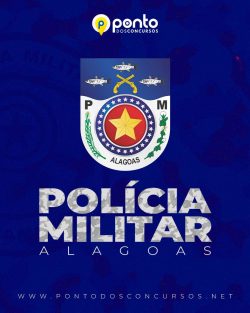 POLÍCIA MILITAR DE ALAGOAS – SOLDADO – CURSO 100% PRESENCIAL