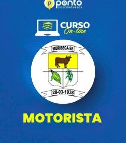 PREFEITURA MUNICIPAL DE MURIBECA/SE – MOTORISTA D – R$299,90 EM ATÉ 10X SEM JUROS