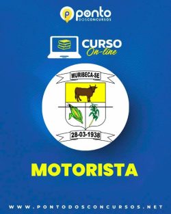 PREFEITURA MUNICIPAL DE MURIBECA/SE – MOTORISTA D – R$299,90 EM ATÉ 10X SEM JUROS