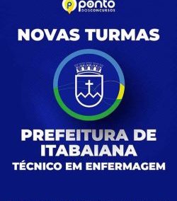 PREFEITURA DE ITABAIANA/SE – SAÚDE | Técnico de Enfermagem – CURSO 100% PRESENCIAL EM ARACAJU