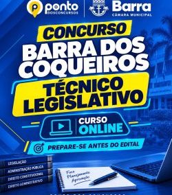 CÂMARA MUNICIPAL DE BARRA DOS COQUEIROS/SE – TÉCNICO LEGISLATIVO – R$299,90 EM ATÉ 10X SEM JUROS